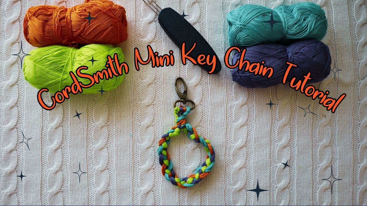 Cordsmith Mini Keychain Tutorial - Sam Bartley Designs